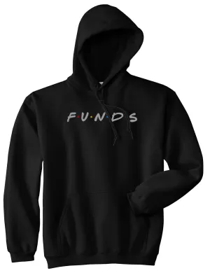 Funds Friends Mens Pullover Hoodie