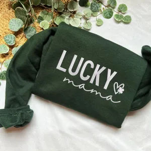 Lucky Mama Sweatshirt or Hoodie with Embroidered